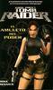 Lara Croft. Tomb Raider. El Amuleto del Poder