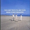 Manic Street Preachers: This Is My Truth Tell Me Yours