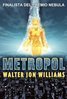 Metropol, de Walter Jon Williams