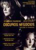 Oscuros Negocios (The Business of Strangers)